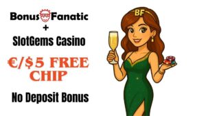 BonusFanatic i SlotGems Casino – promocja bonusu bez depozytu w postaci 5 darmowych żetonów z ilustracją kobiety
