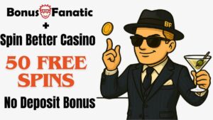 BonusFanatic i Spin Better Casino 50 darmowych spinów bez depozytu promocja bonusowa z ilustracją mężczyzny