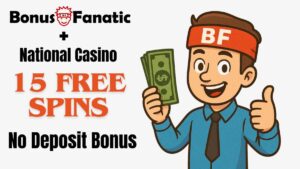 BonusFanatic and National Casino 15 free spins no deposit bonus promotion with man illustration