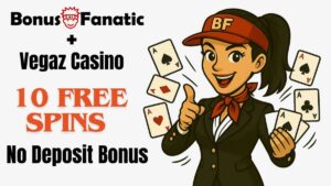 BonusFanatic i Vegaz Casino – promocja bonusu 10 darmowych spinów bez depozytu z ilustracją kobiety