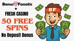 BonusFanatic i Fresh Kasyno 50 darmowych spinów bez depozytu promocja bonusowa z ilustracją mężczyzny
