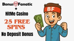BonusFanatic and HitMe Casino 25 free spins no deposit bonus promotion with man illustration