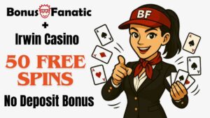 BonusFanatic i Irwin Casino 50 darmowych spinów bez depozytu promocja bonusowa z ilustracją kobiety
