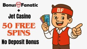 BonusFanatic i Jet Casino 50 darmowych spinów bez depozytu promocja bonusowa z ilustracją mężczyzny