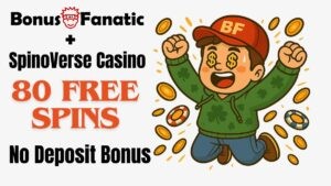 BonusFanatic i SpinoVerse Casino – promocja bonusu 80 darmowych spinów bez depozytu z ilustracją mężczyzny