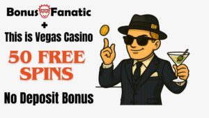 BonusFanatic i This is Vegas Casino – promocja bonusu 50 darmowych spinów bez depozytu z ilustracją mężczyzny