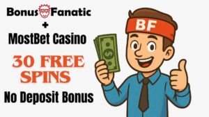BonusFanatic i MostBet Casino – promocja 30 darmowych spinów bez depozytu z ilustracją mężczyzny