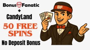 BonusFanatic i CandyLand Casino 50 darmowych spinów bez depozytu promocja bonusowa z ilustracją mężczyzny