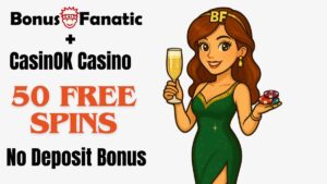 BonusFanatic i CasinoOK Casino 50 darmowych spinów bez depozytu promocja bonusowa z ilustracją kobiety