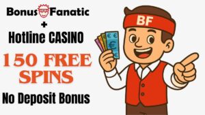 BonusFanatic i Hotline Casino 150 darmowych spinów bez depozytu promocja bonusowa z ilustracją mężczyzny
