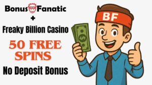 BonusFanatic and Freaky Billion Casino 50 free spins no deposit bonus promotion with man illustration