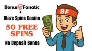 BonusFanatic and Blaze Spins Casino 50 free spins no deposit bonus promotion with man illustration
